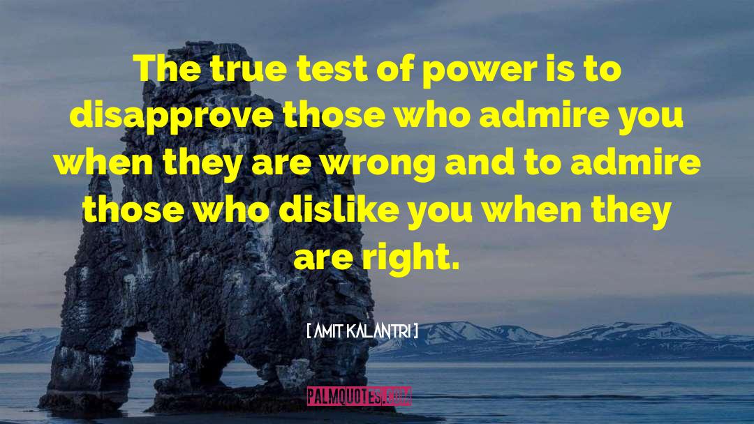 True Test Of Leadership quotes by Amit Kalantri