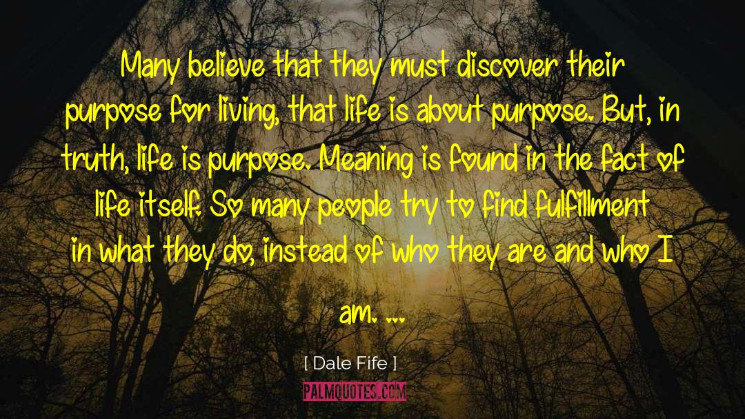 True To Fact quotes by Dale Fife