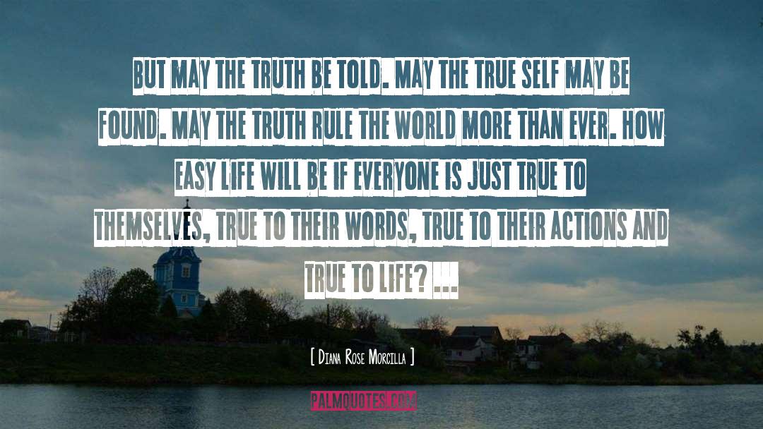 True To Life quotes by Diana Rose Morcilla