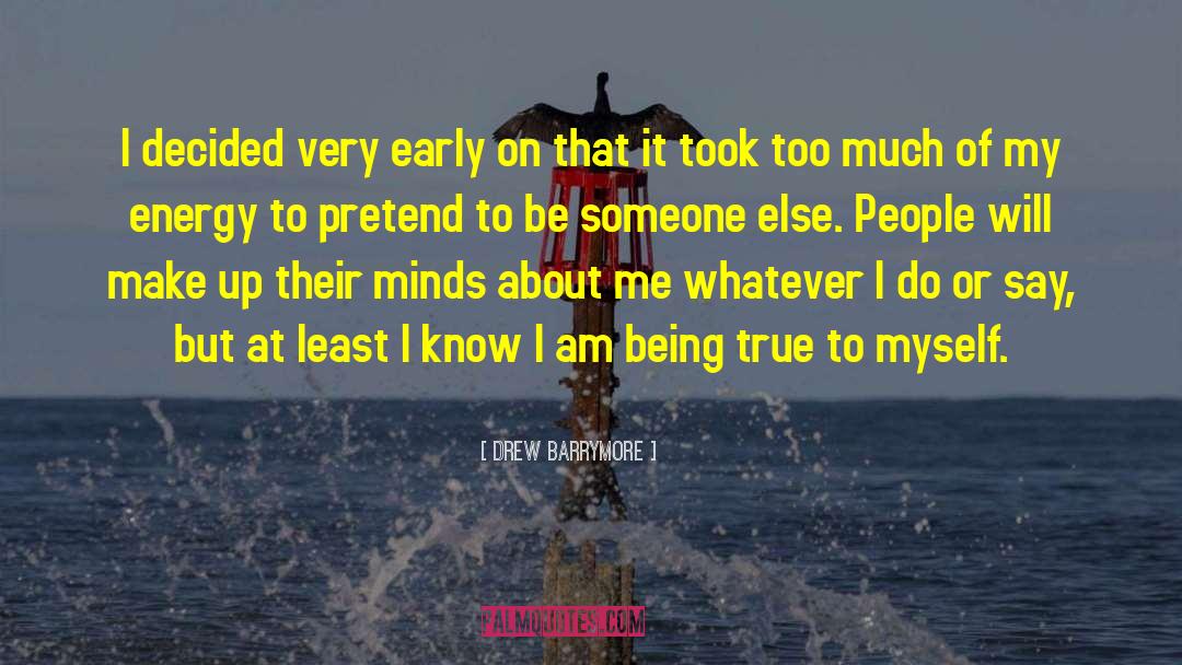 True To Myself quotes by Drew Barrymore