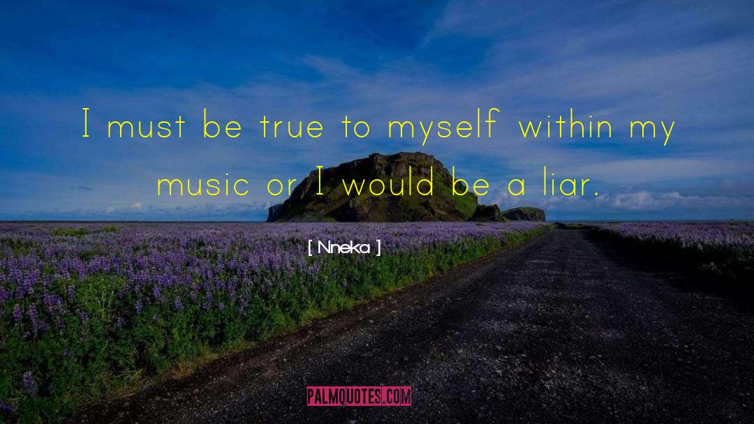 True To Myself quotes by Nneka