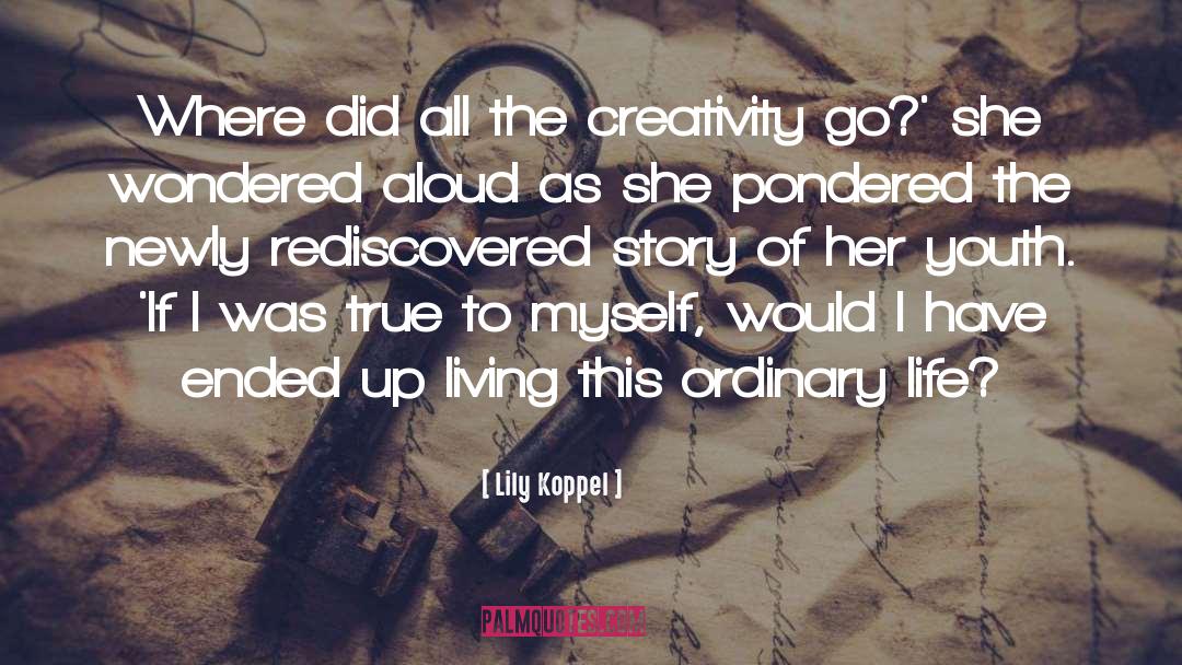 True To Myself quotes by Lily Koppel