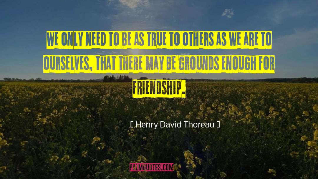 True To Others quotes by Henry David Thoreau