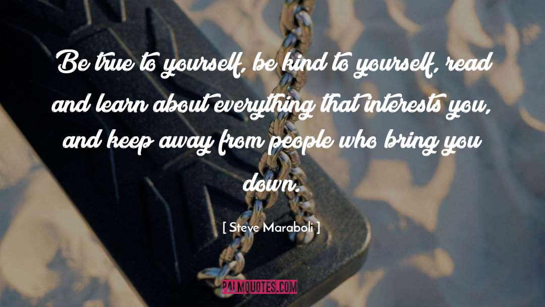 True To Yourself quotes by Steve Maraboli