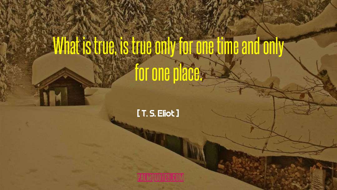True Treasure quotes by T. S. Eliot