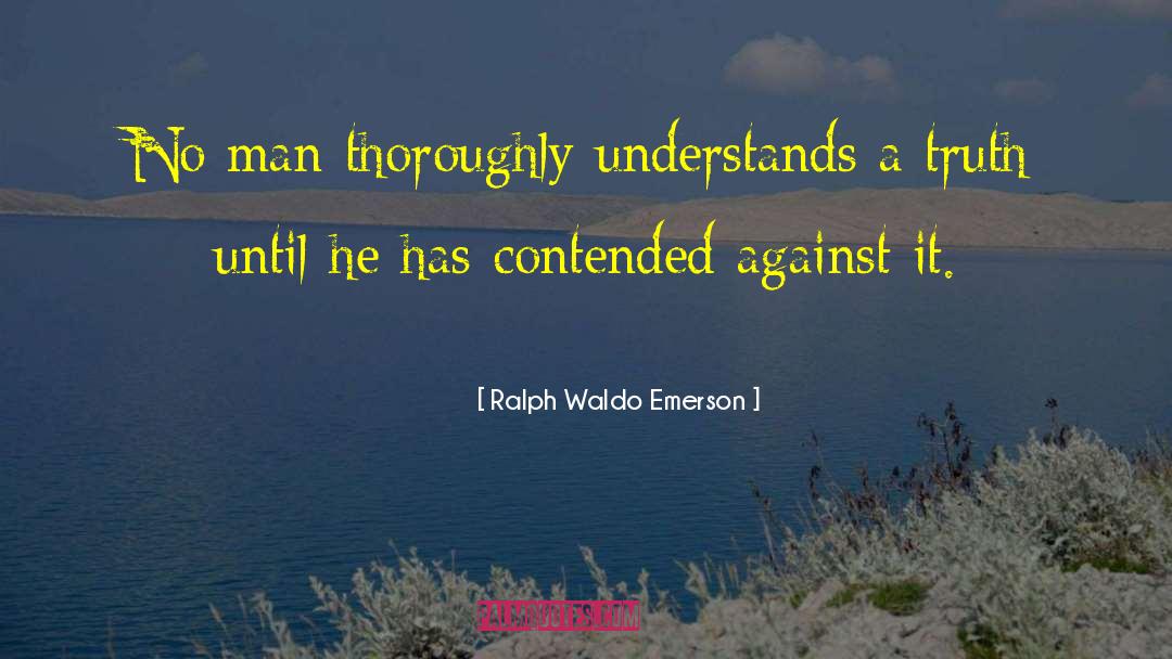 True Understanding quotes by Ralph Waldo Emerson