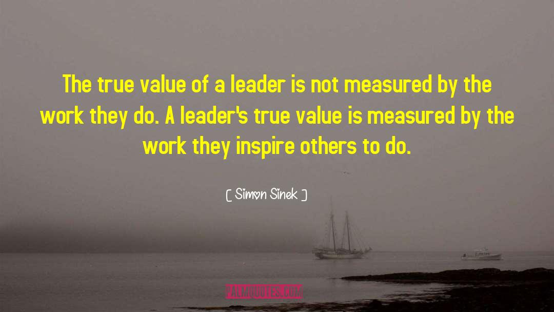 True Value quotes by Simon Sinek