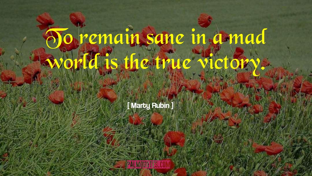 True Victory quotes by Marty Rubin