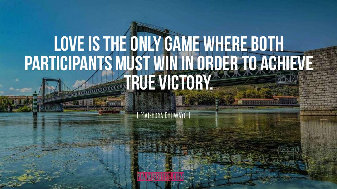 True Victory quotes by Matshona Dhliwayo