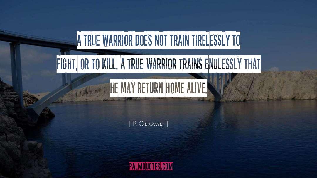 True Warrior quotes by R. Calloway