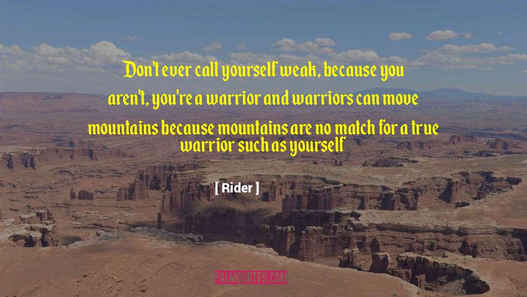True Warrior quotes by Rider