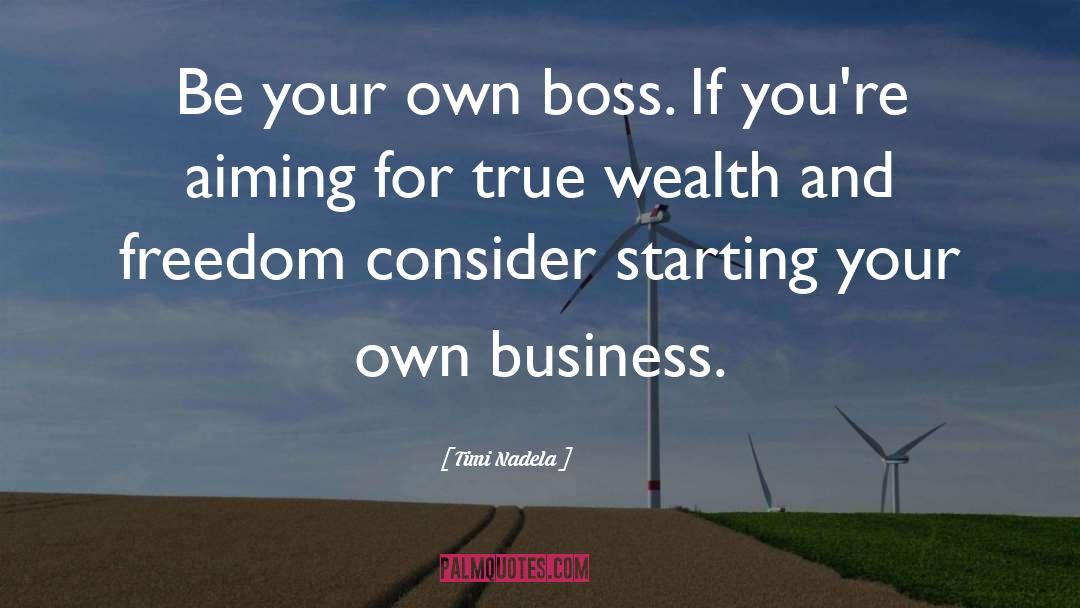 True Wealth quotes by Timi Nadela