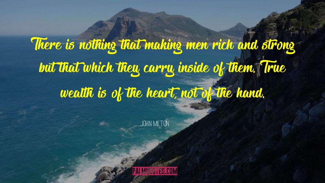 True Wealth quotes by John Milton