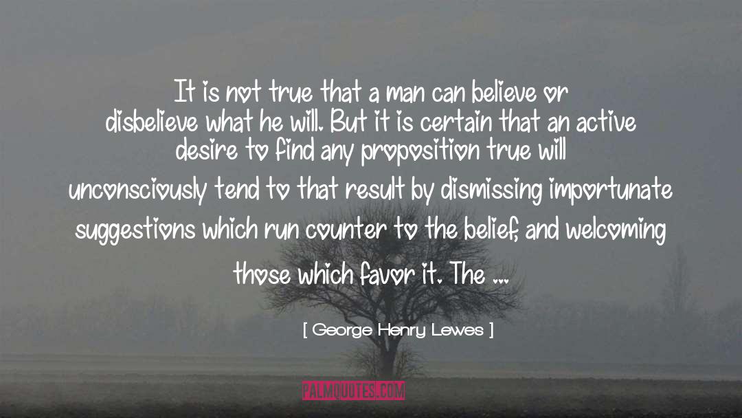 True Will quotes by George Henry Lewes