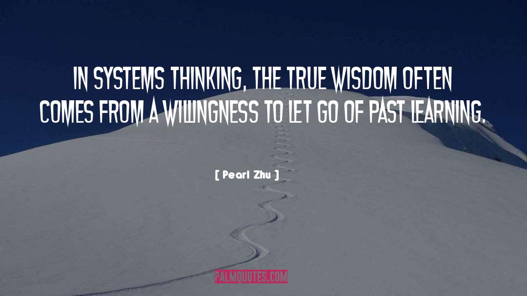 True Wisdom quotes by Pearl Zhu