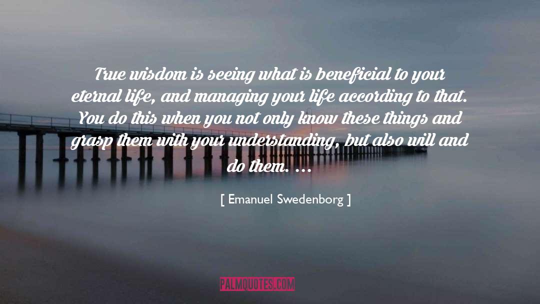 True Wisdom quotes by Emanuel Swedenborg