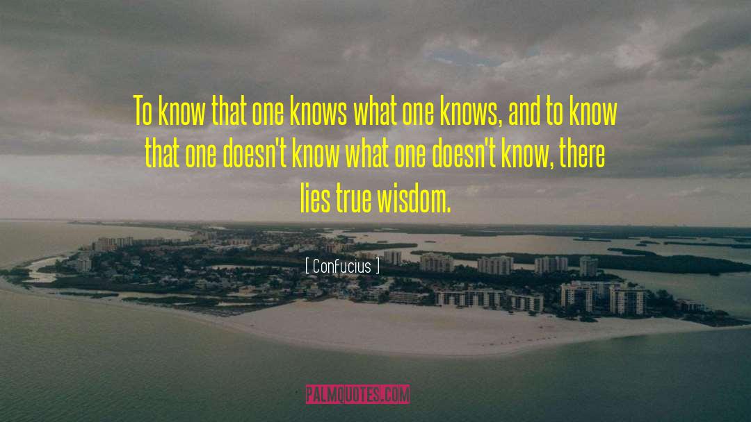 True Wisdom quotes by Confucius