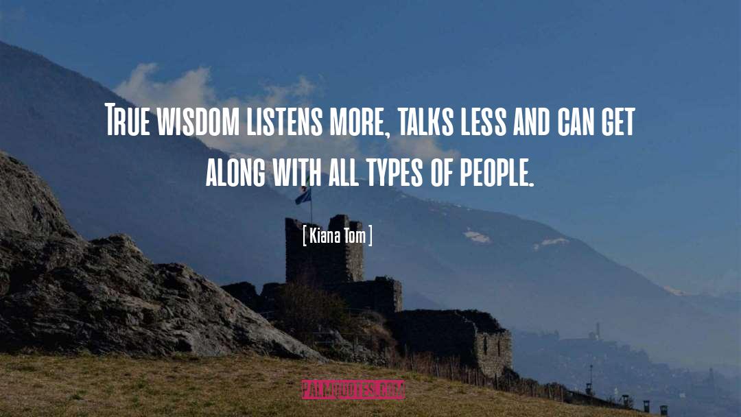 True Wisdom quotes by Kiana Tom