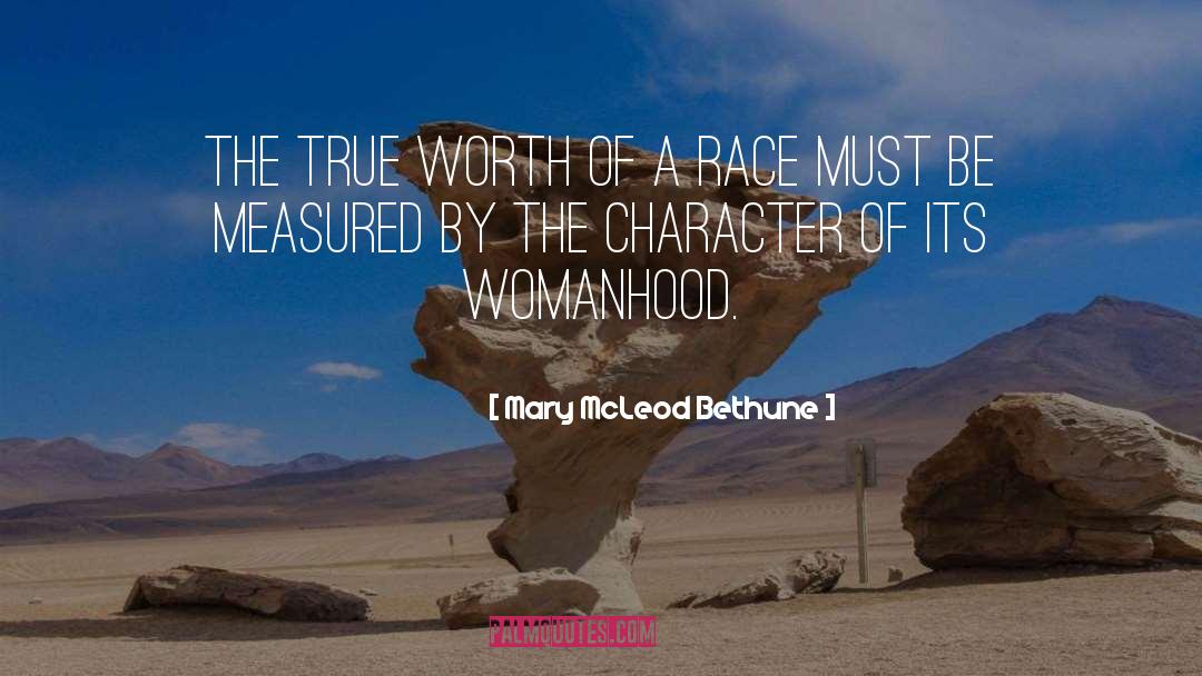 True Womanhood quotes by Mary McLeod Bethune