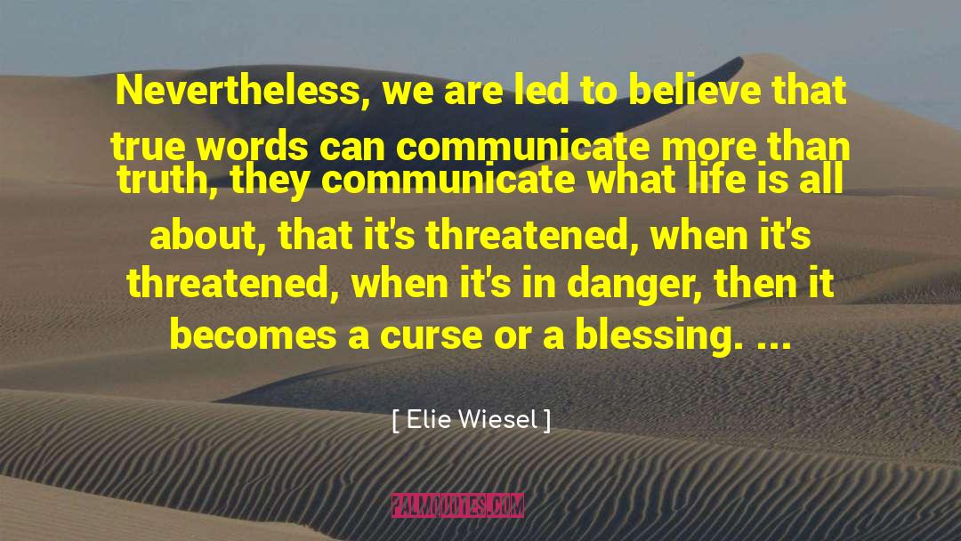 True Words quotes by Elie Wiesel