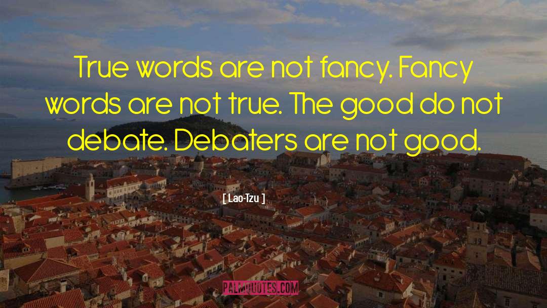 True Words quotes by Lao-Tzu