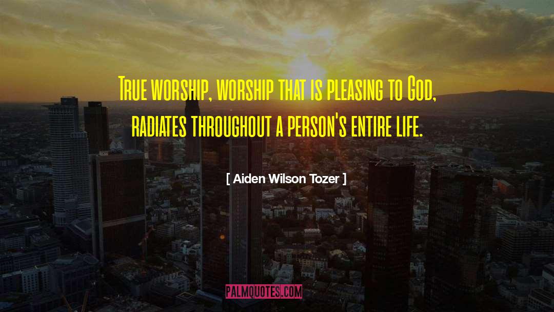 True Worship quotes by Aiden Wilson Tozer