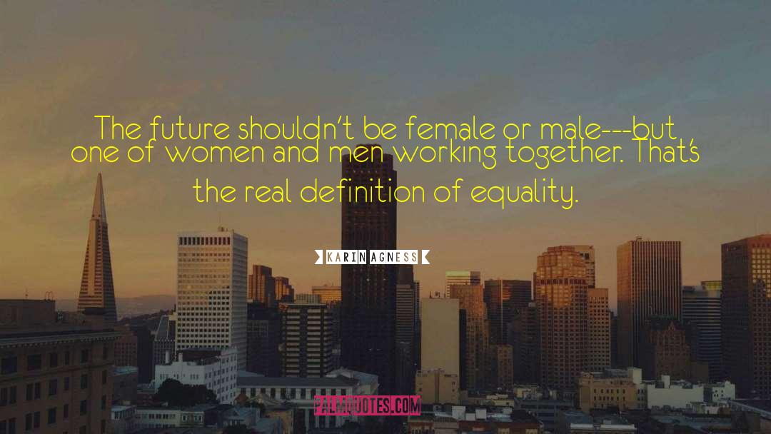 Trueequality quotes by Karin Agness