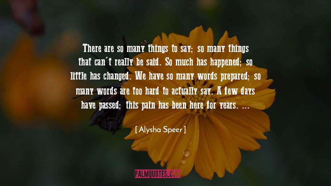 Truer Words quotes by Alysha Speer