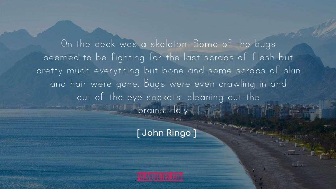 Truganini Skeleton quotes by John Ringo