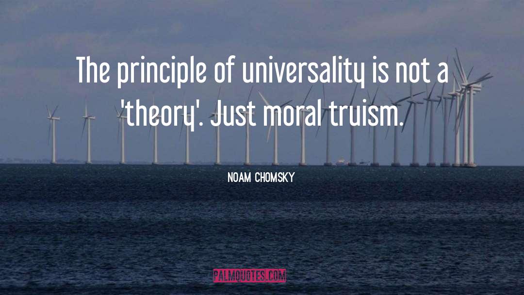 Truism quotes by Noam Chomsky