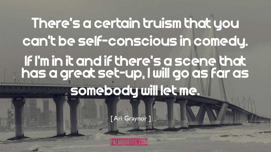 Truism quotes by Ari Graynor