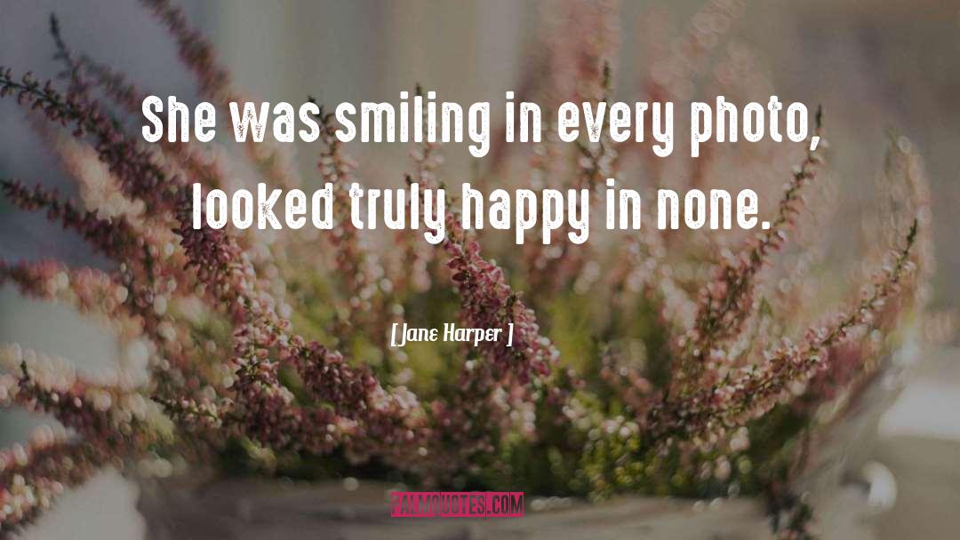 Truly Happy quotes by Jane Harper