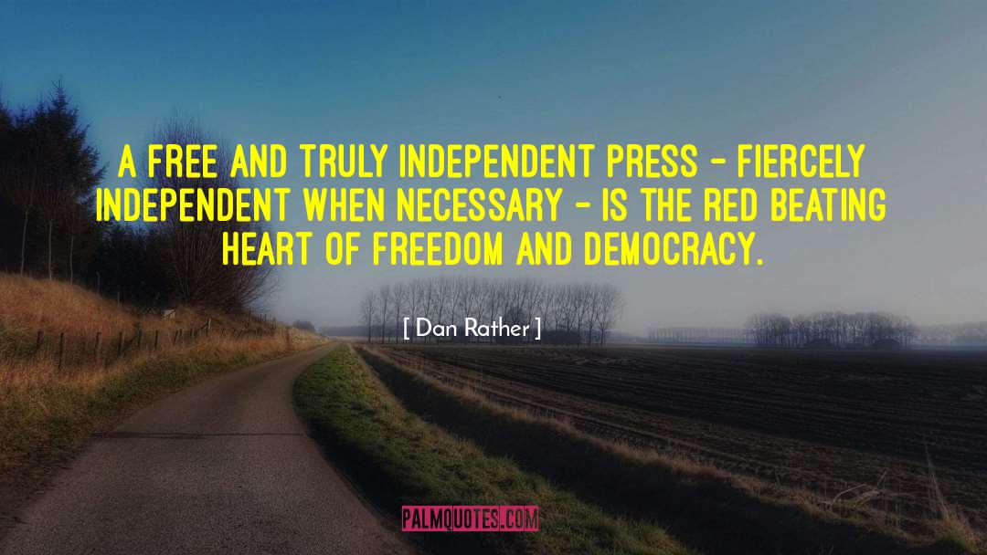 Truly Independent quotes by Dan Rather