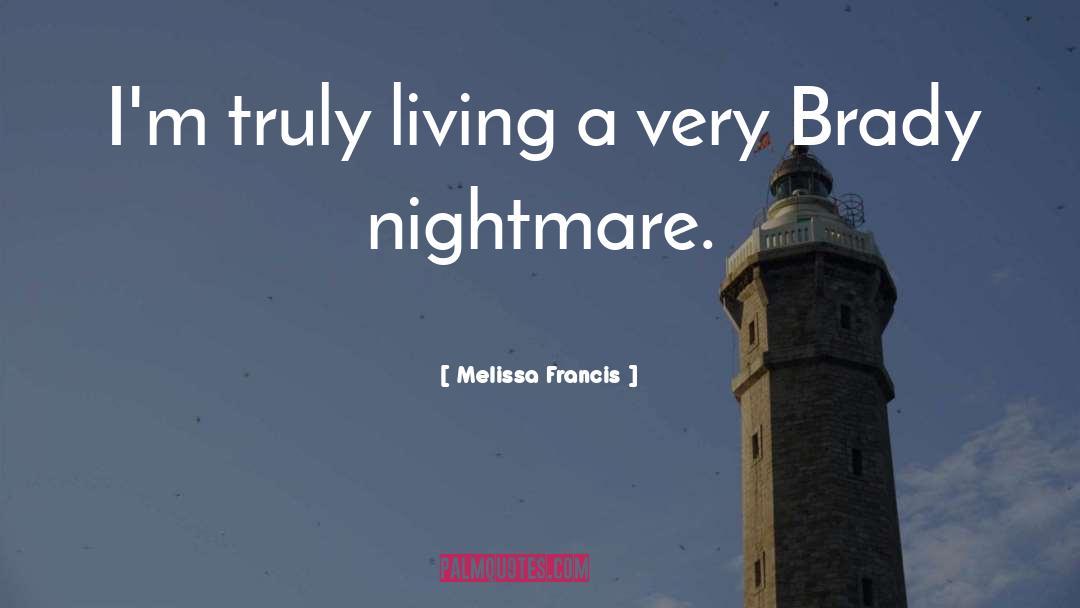 Truly Living quotes by Melissa Francis