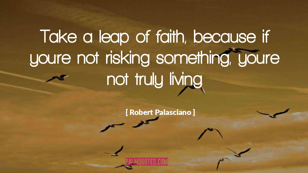 Truly Living quotes by Robert Palasciano
