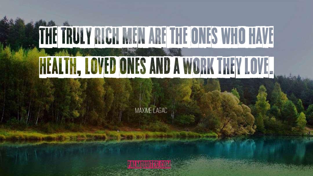Truly Rich quotes by Maxime Lagacé