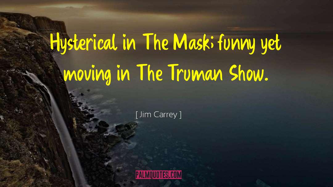 Truman Show quotes by Jim Carrey