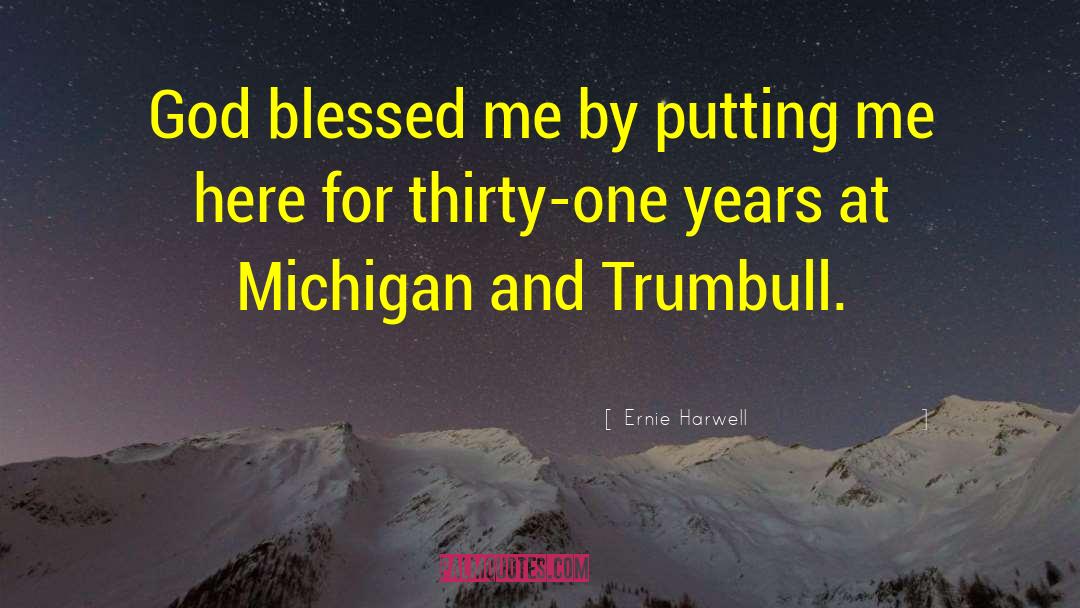Trumbull Stickney quotes by Ernie Harwell