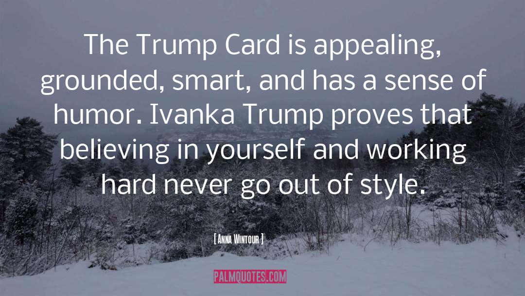 Trump Card quotes by Anna Wintour