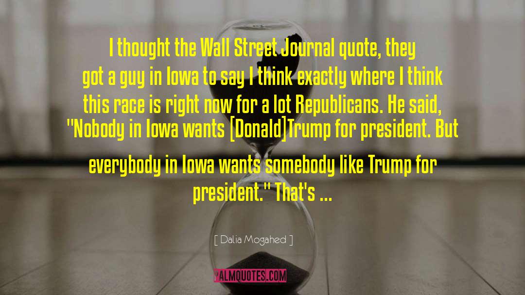 Trump Greatest President Ever quotes by Dalia Mogahed