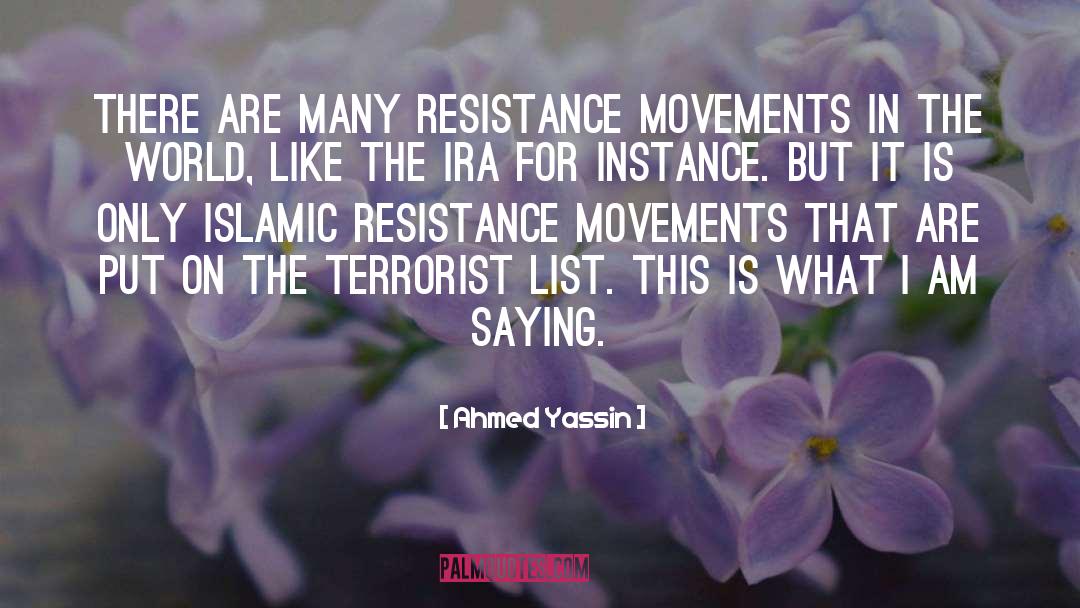 Trump Resistance Movement quotes by Ahmed Yassin