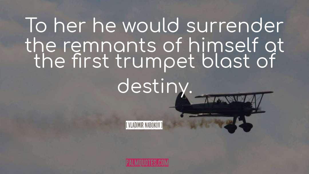 Trumpet Blast Warning quotes by Vladimir Nabokov