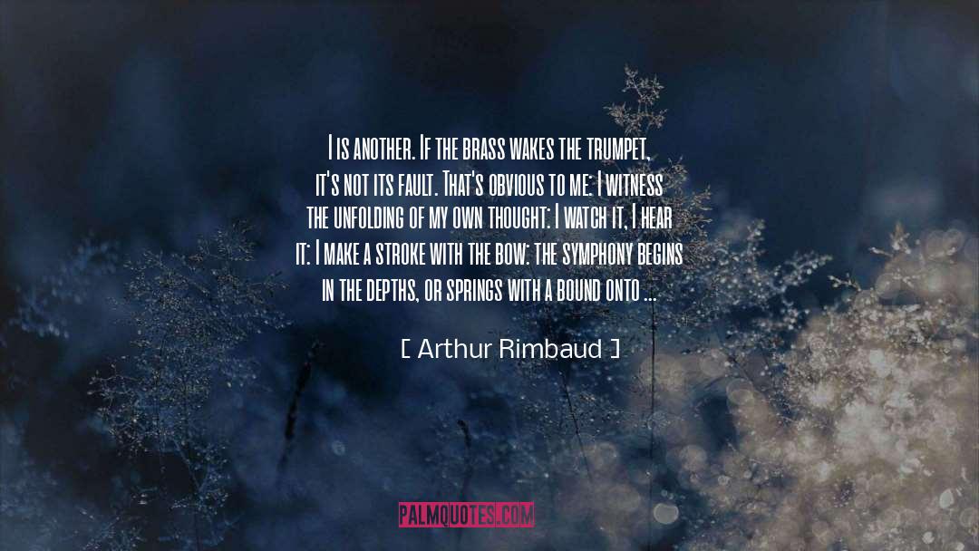 Trumpet quotes by Arthur Rimbaud