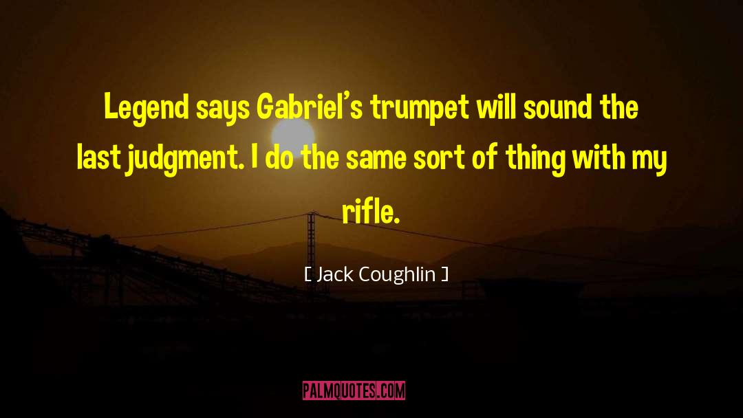 Trumpet quotes by Jack Coughlin