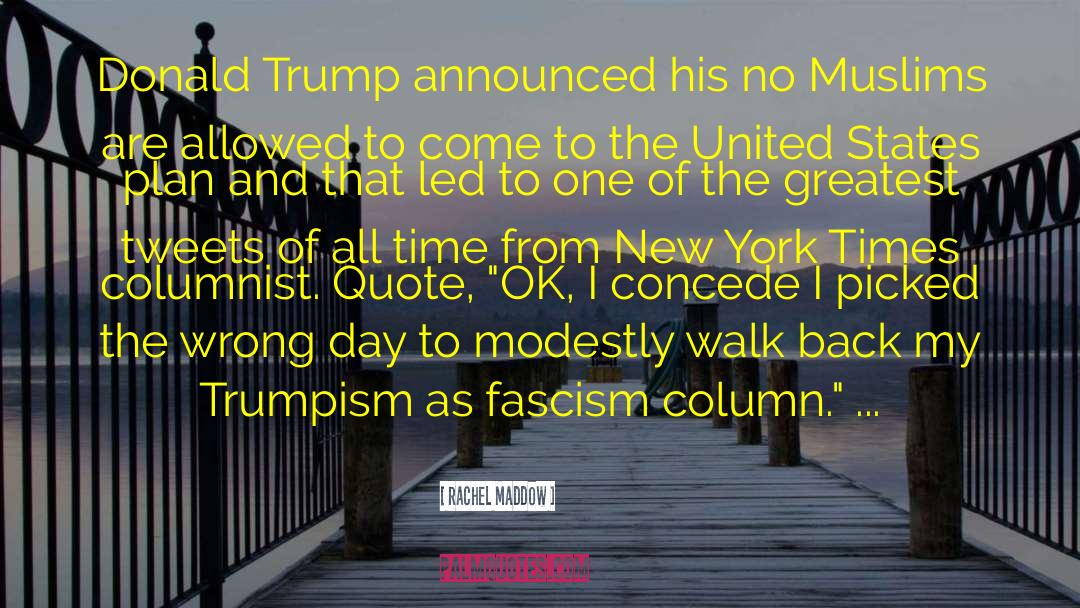 Trumpism quotes by Rachel Maddow