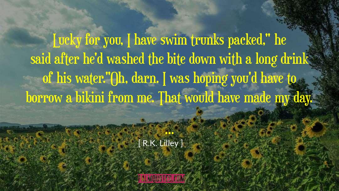 Trunks Best quotes by R.K. Lilley