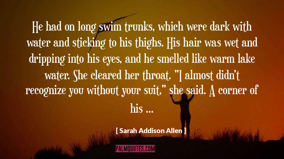 Trunks quotes by Sarah Addison Allen