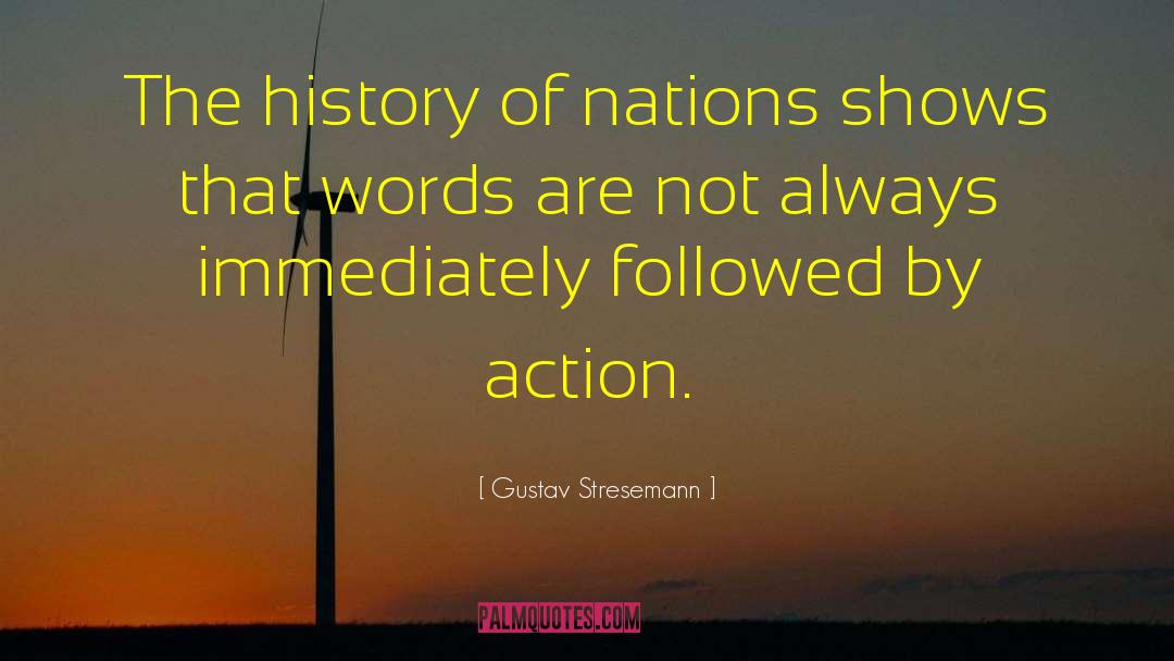 Trust Action Not Words quotes by Gustav Stresemann