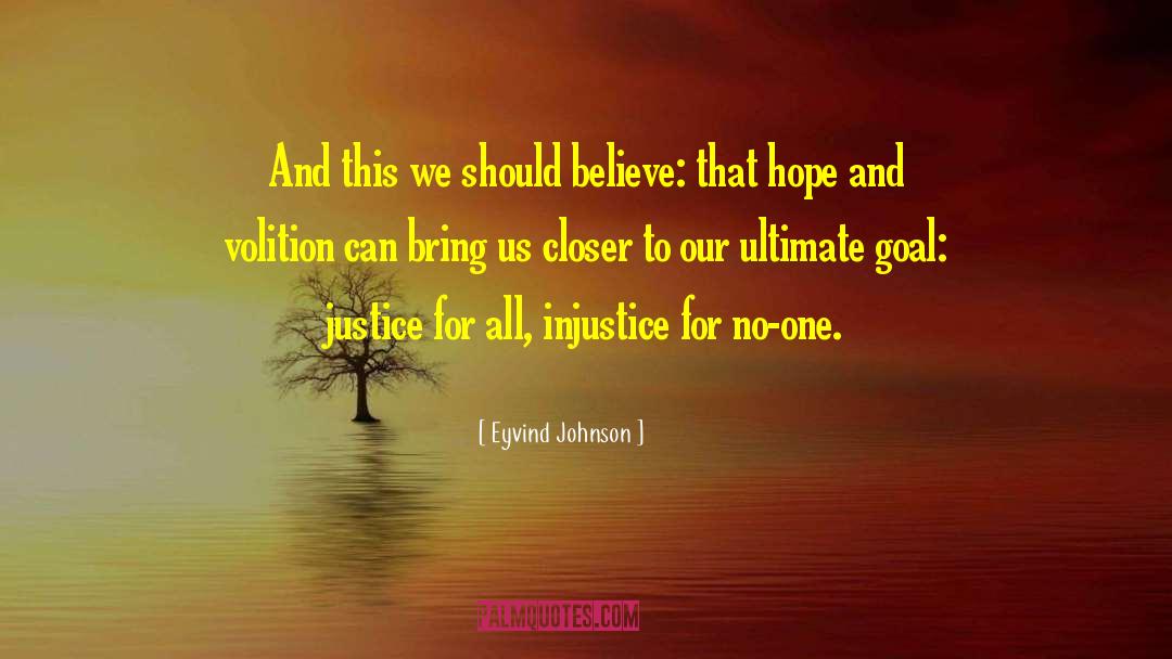 Trust And Believe quotes by Eyvind Johnson