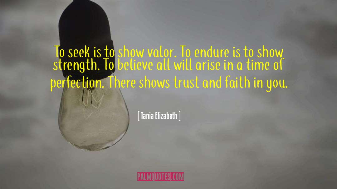 Trust And Faith quotes by Tania Elizabeth